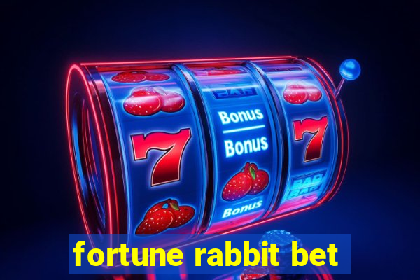 fortune rabbit bet